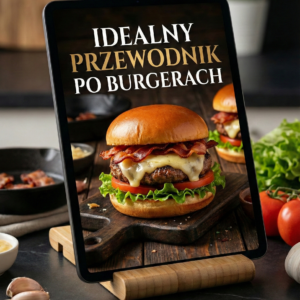 Burger Idealny: Przewodnik